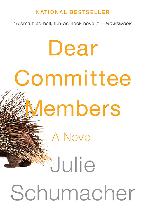 Dear Committee Members by Julie Schumacher